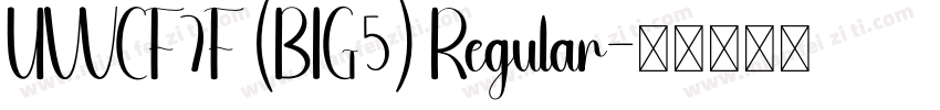 UWCF7F (BIG5) Regular字体转换